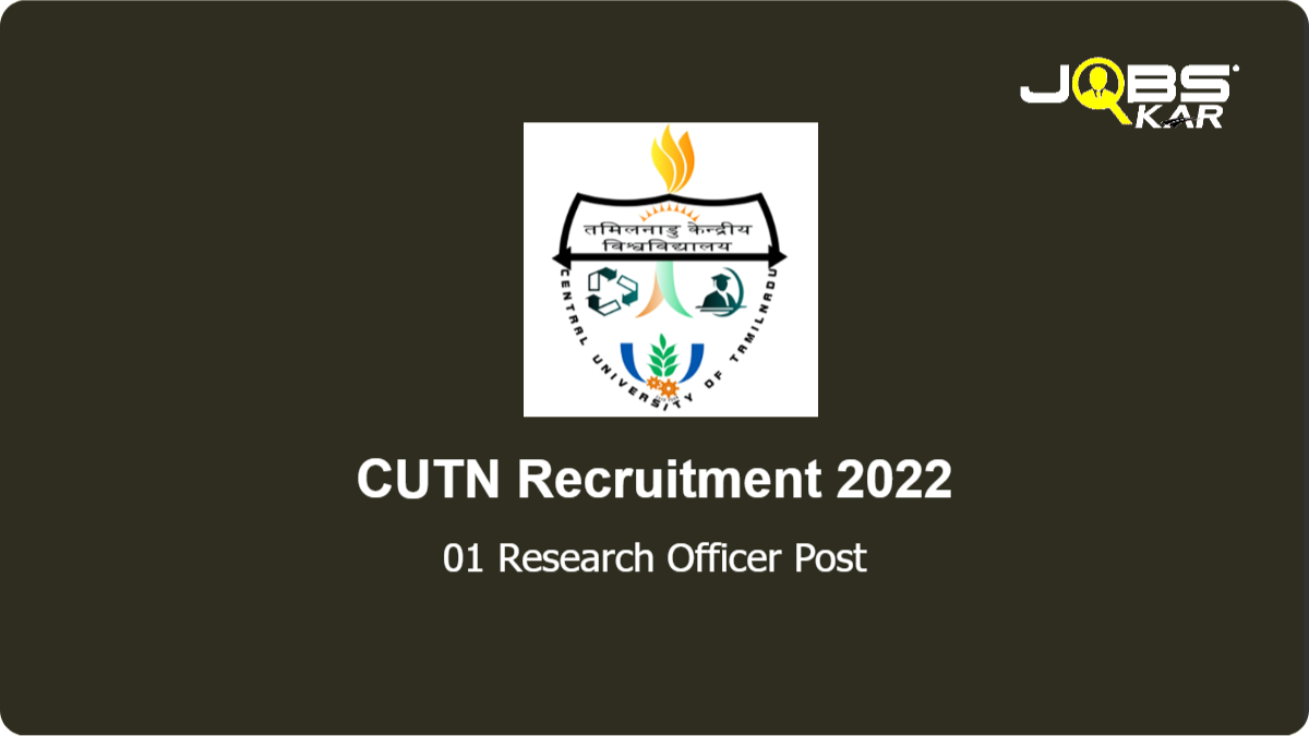 CUTN Recruitment 2022: Apply Online for Research Officer Post