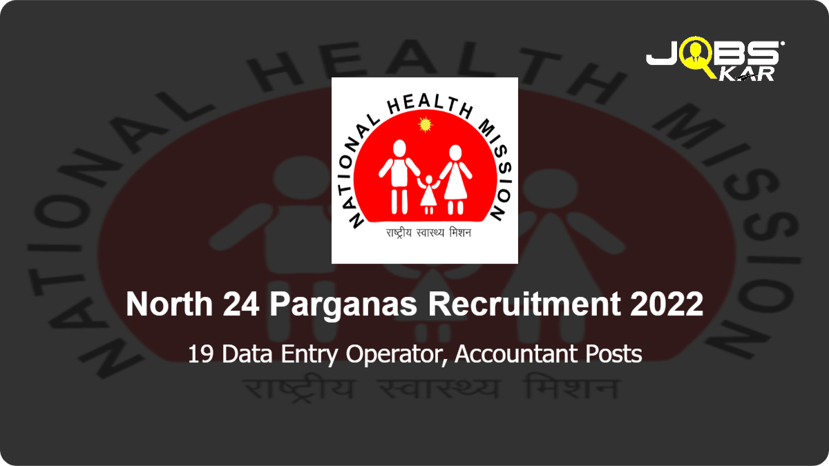 North 24 Parganas Recruitment 2022: Apply Online for 19 Data Entry Operator, Accountant Posts
