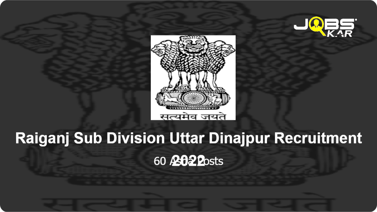 Raiganj Sub Division Uttar Dinajpur Recruitment 2022: Apply for 60 Asha Posts