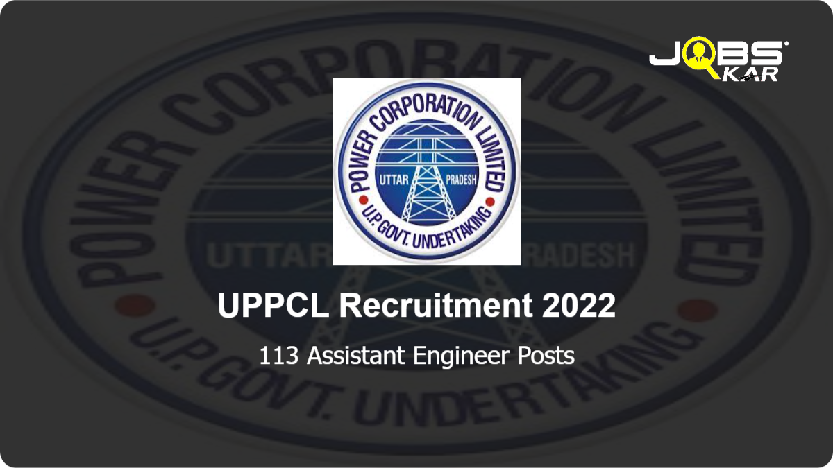 UPPCL Recruitment 2022: Apply Online for 113 Assistant Engineer Posts