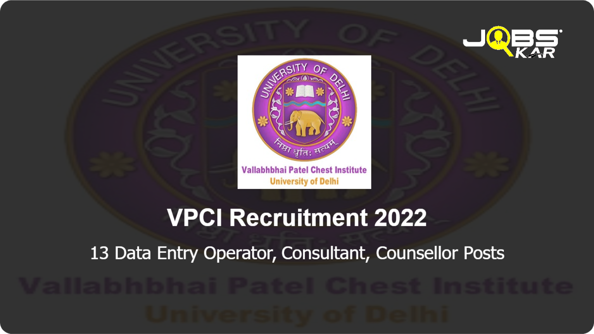 VPCI Recruitment 2022: Apply Online for 13 Data Entry Operator, Consultant, Counsellor Posts