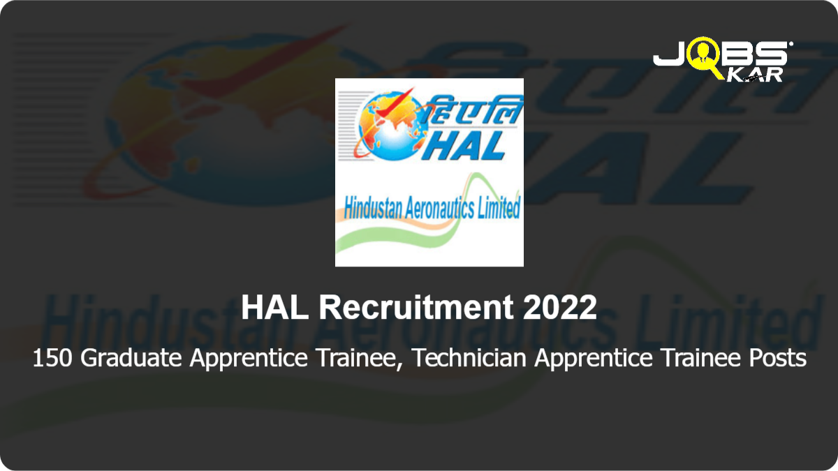 HAL Recruitment 2022: Apply Online for 150 Graduate Apprentice Trainee, Technician Apprentice Trainee Posts