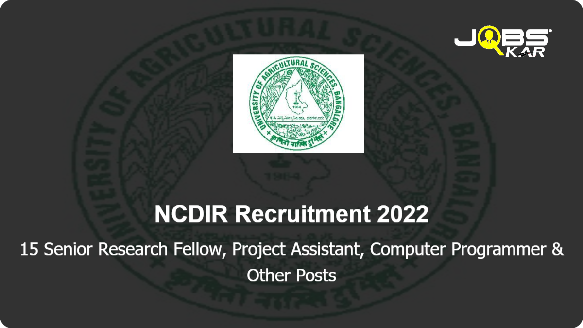 NCDIR Recruitment 2022: Apply Online for 15 Senior Research Fellow, Project Assistant, Computer Programmer, Research Associate I, Research Associate II & Other Posts
