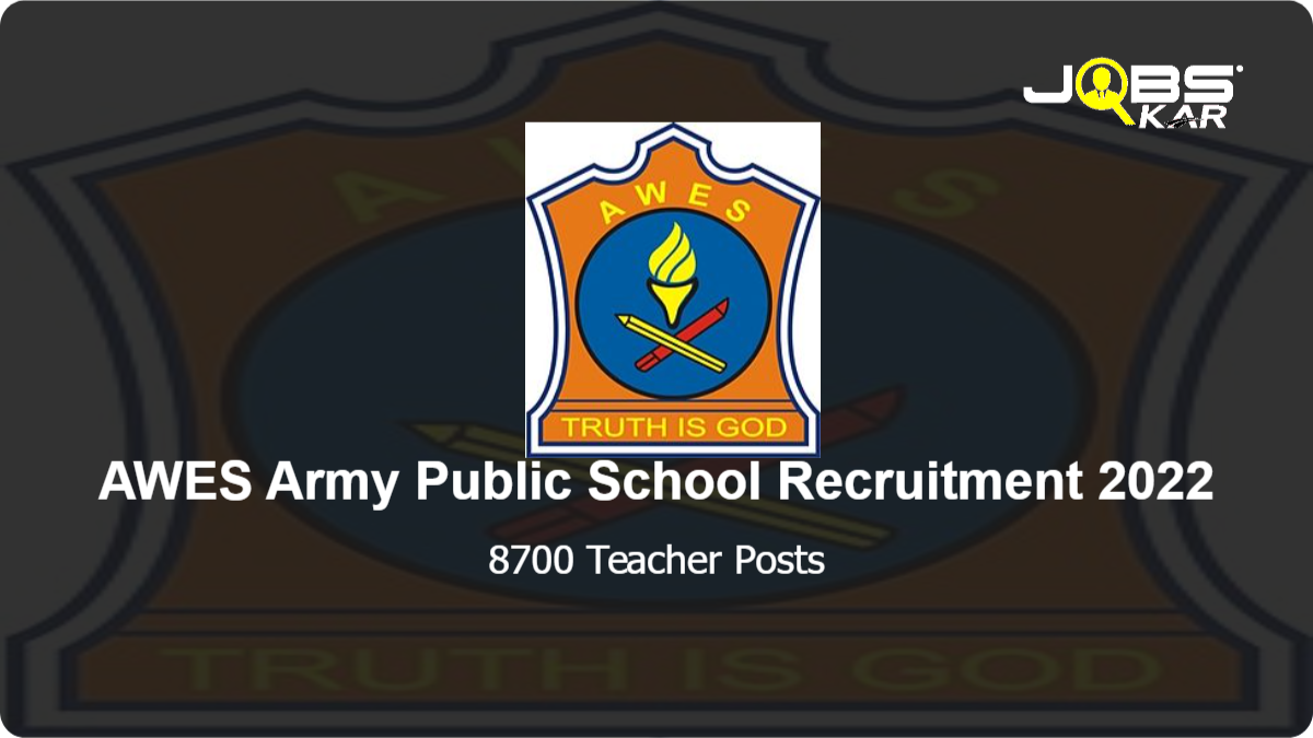 AWES Army Public School Recruitment 2022: Apply Online for 8700 Teacher Posts