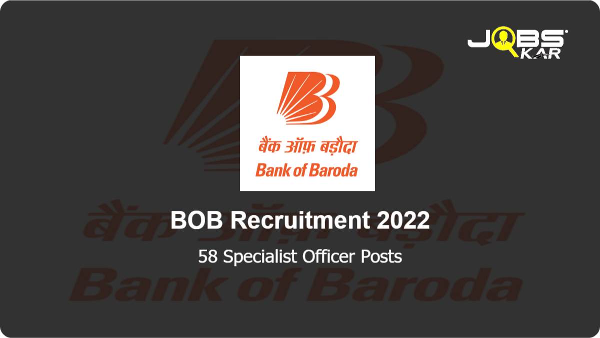 BOB Recruitment 2022: Apply Online for 58 Specialist Officer Posts