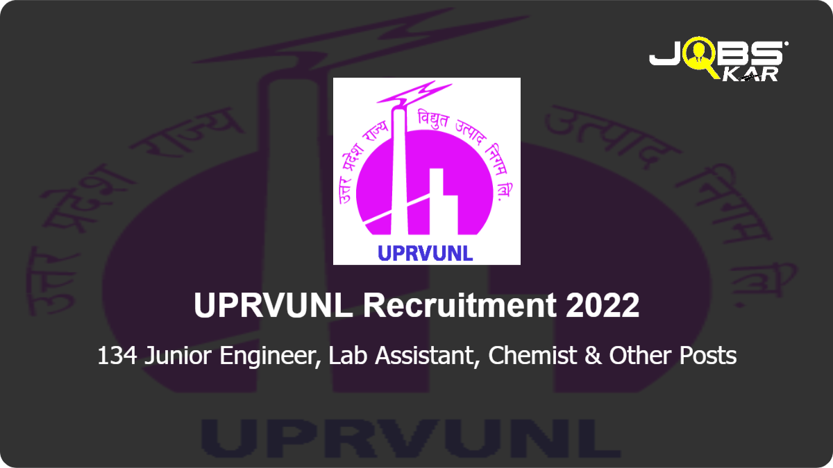 UPRVUNL Recruitment 2022: Apply Online for 134 Junior Engineer, Lab Assistant, Chemist, Assistant Accountant Posts