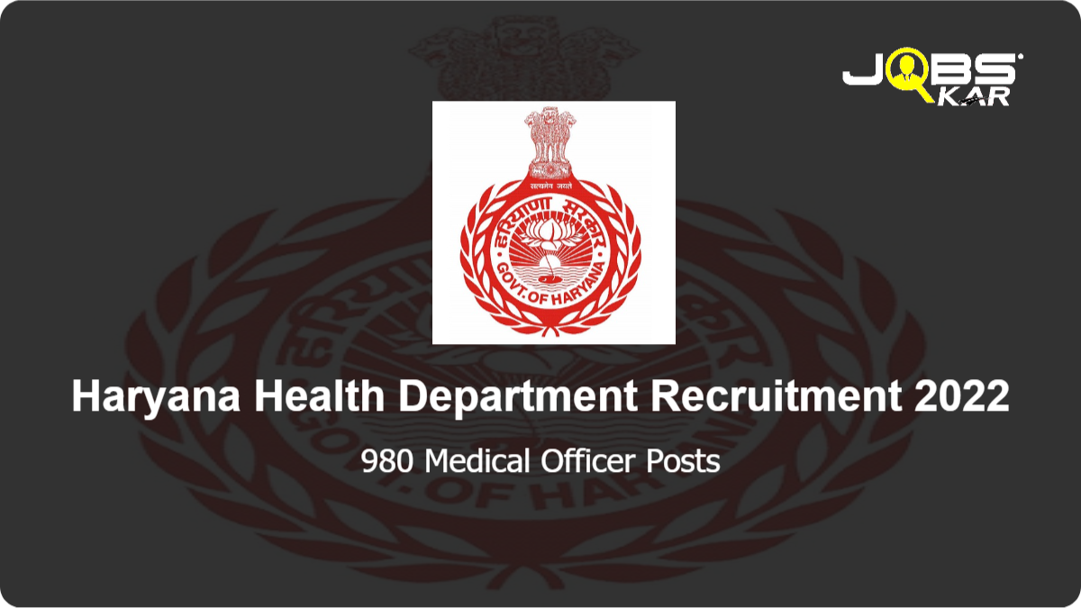 Haryana Health Department Recruitment 2022: Apply Online for 980 Medical Officer Posts
