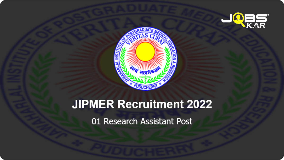 JIPMER Recruitment 2022: Apply Online for Research Assistant Post