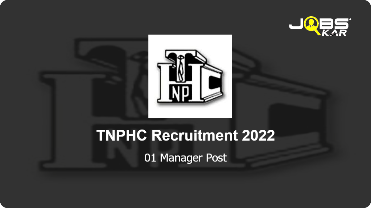 TNPHC Recruitment 2022: Apply for Manager Post