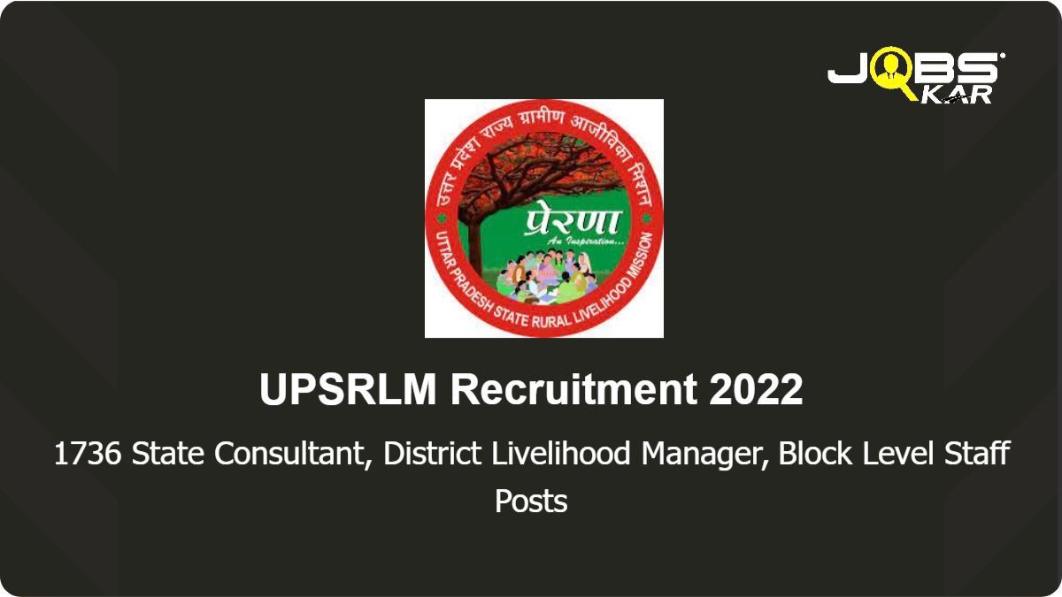 UPSRLM Recruitment 2022: Apply Online for 1736 State Level, District Level, Block Level Posts