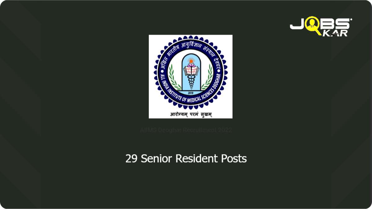 AIIMS Deoghar Recruitment 2022: Apply for 29 Senior Resident Posts
