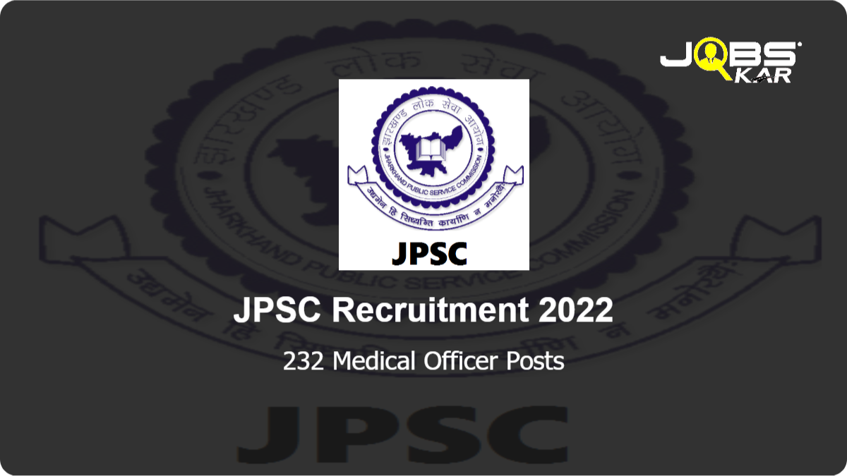 JPSC Recruitment 2022: Apply Online for 232 Medical Officer Posts