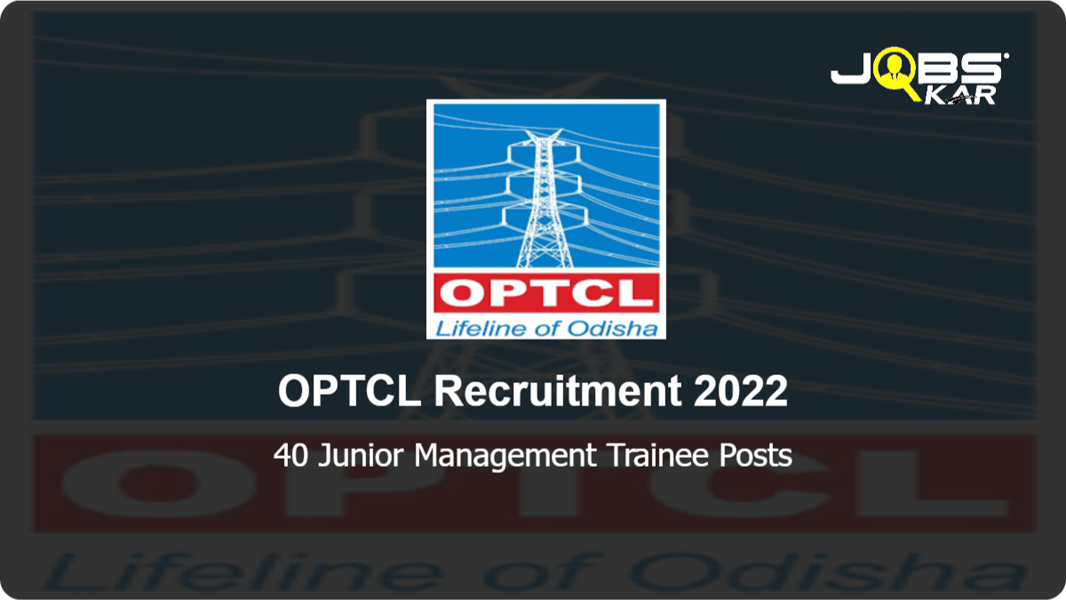 OPTCL Recruitment 2022: Apply Online for 40 Junior Management Trainee Posts