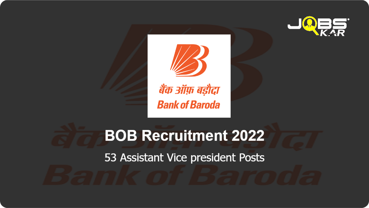 BOB Recruitment 2022: Apply Online for 53 Assistant Vice president Posts
