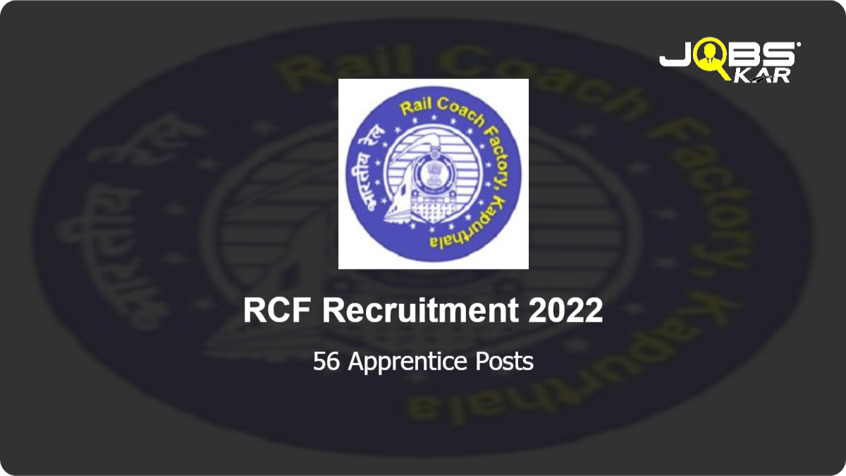RCF Recruitment 2022: Apply Online for 56 Apprentice Posts
