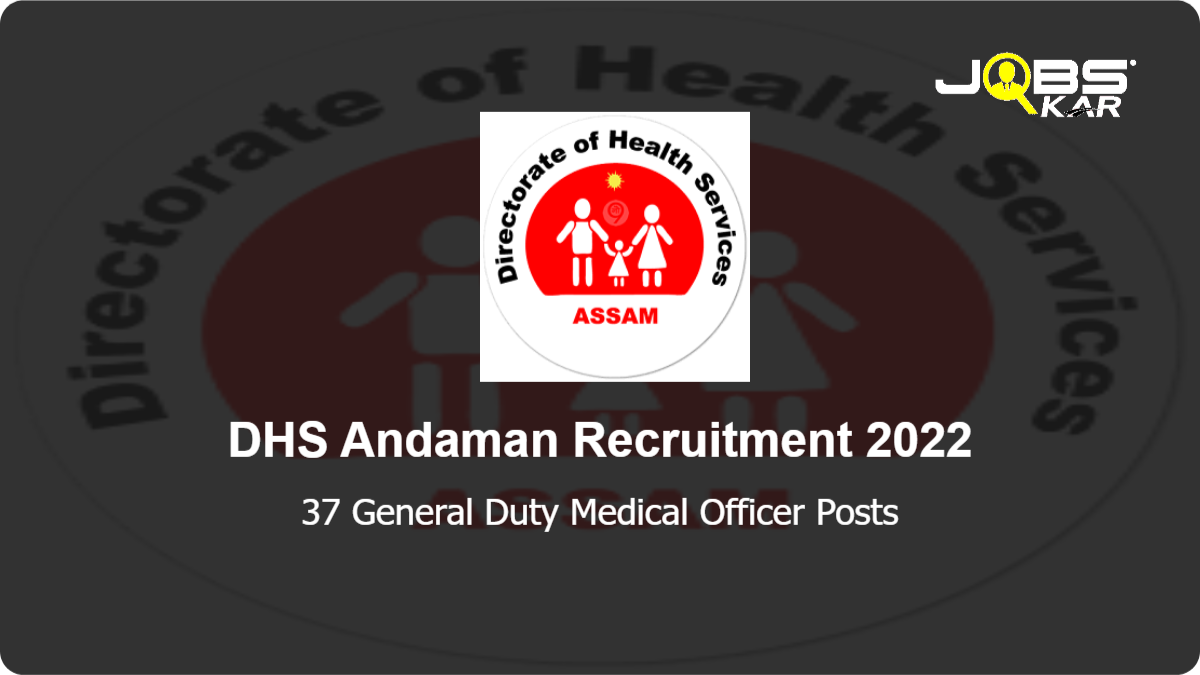 DHS Andaman Recruitment 2022: Apply Online for 37 General Duty Medical Officer Posts