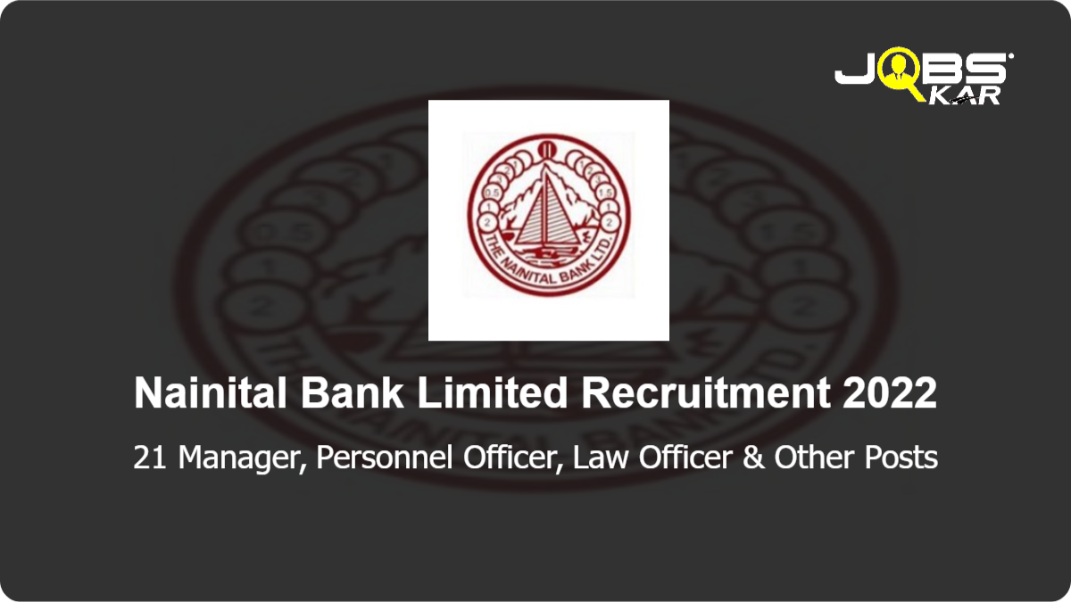 Nainital Bank Limited Recruitment 2022: Apply for 21 Manager, Personnel Officer, Law Officer, Risk Officer, Associate Vice President Posts