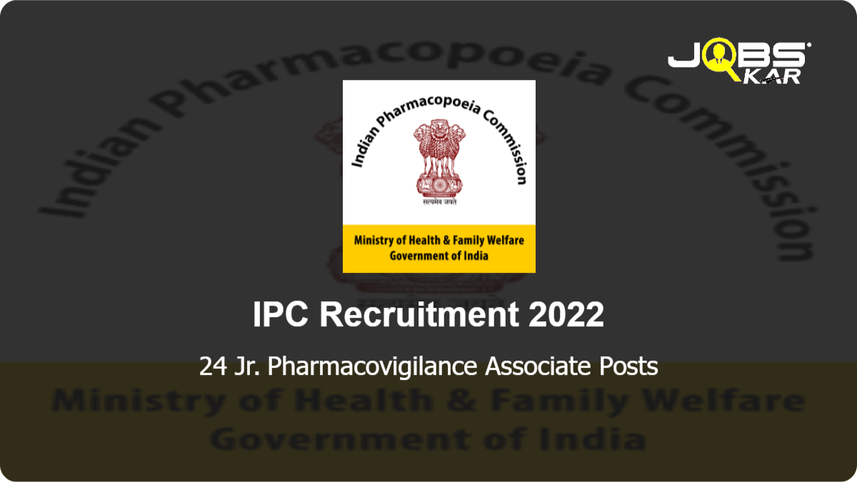 IPC Recruitment 2022: Apply Online for 24 Jr. Pharmacovigilance Associate Posts