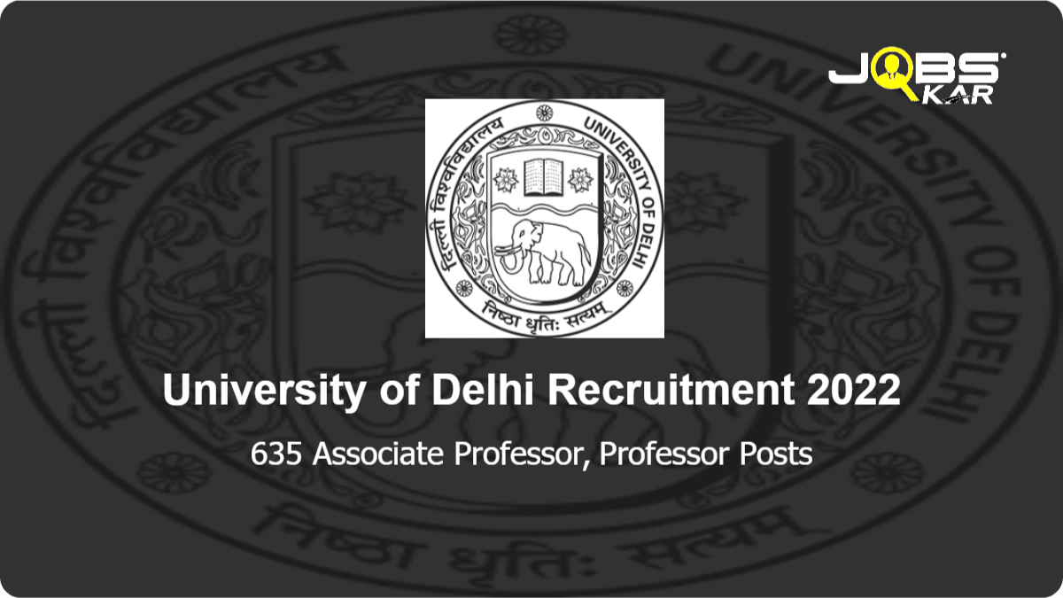 University of Delhi Recruitment 2022: Apply Online for 635 Associate Professor, Professor Posts