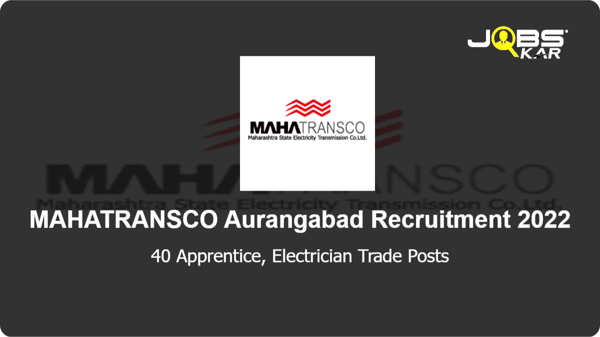 MAHATRANSCO Aurangabad Recruitment 2022: Apply Online for 40 Apprentice, Electrician Trade Posts