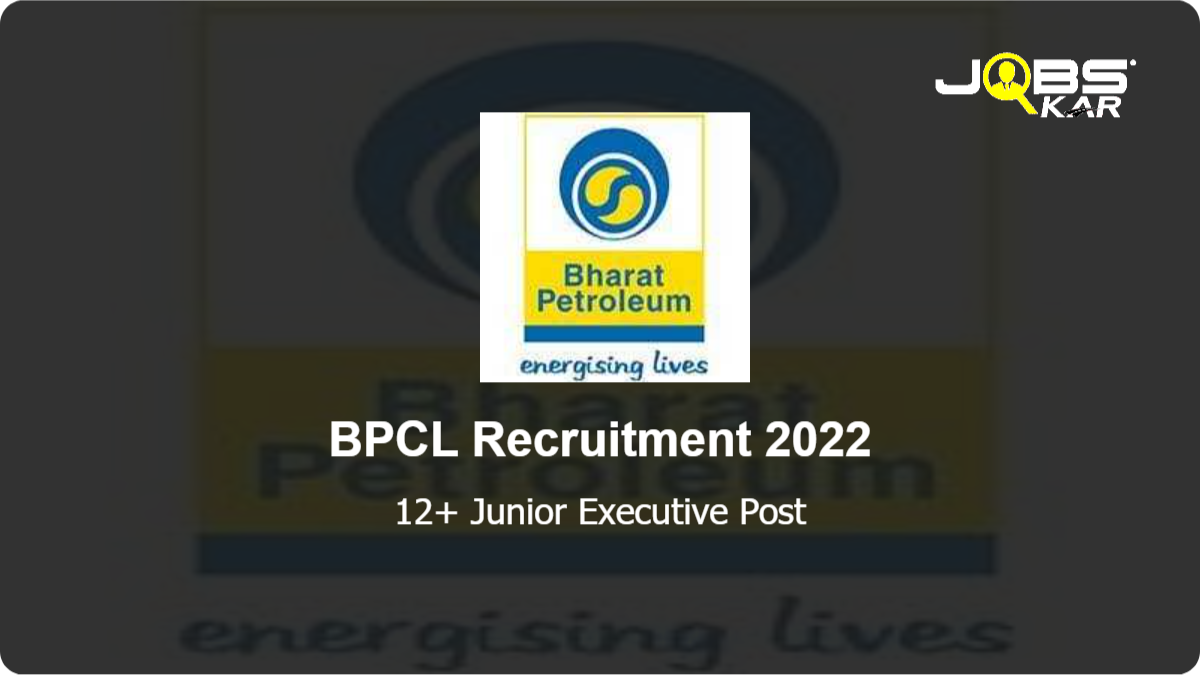 BPCL Recruitment 2022: Apply Online for Various Junior Executive Posts