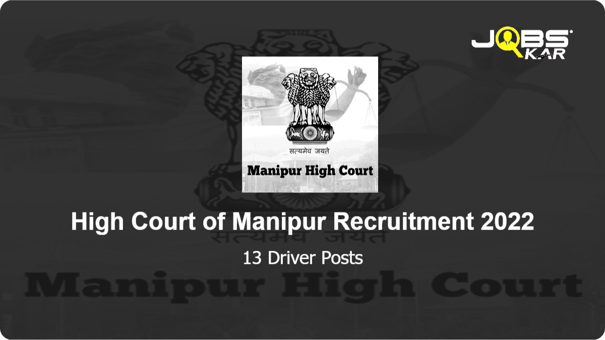 High Court of Manipur Recruitment 2022: Apply Online for 13 Driver Posts