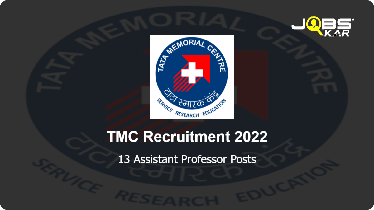 TMC Recruitment 2022: Apply Online for 13 Assistant Professor Posts