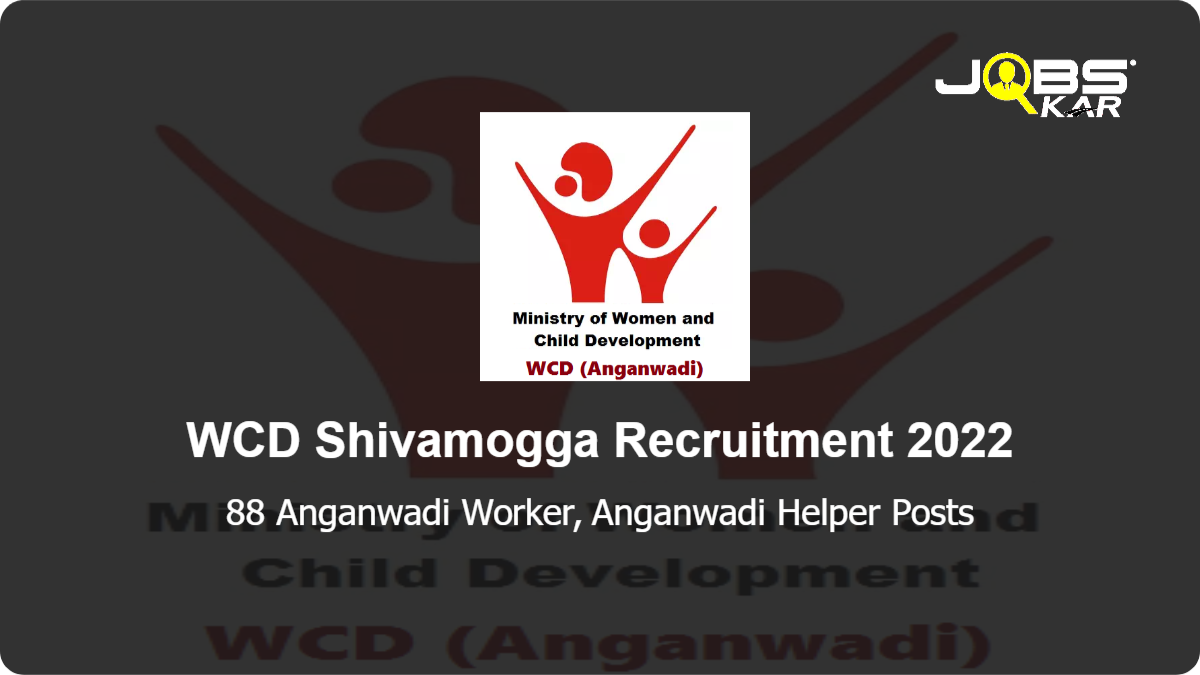 WCD Shivamogga Recruitment 2022: Apply Online for 88 Anganwadi Worker, Anganwadi Helper Posts