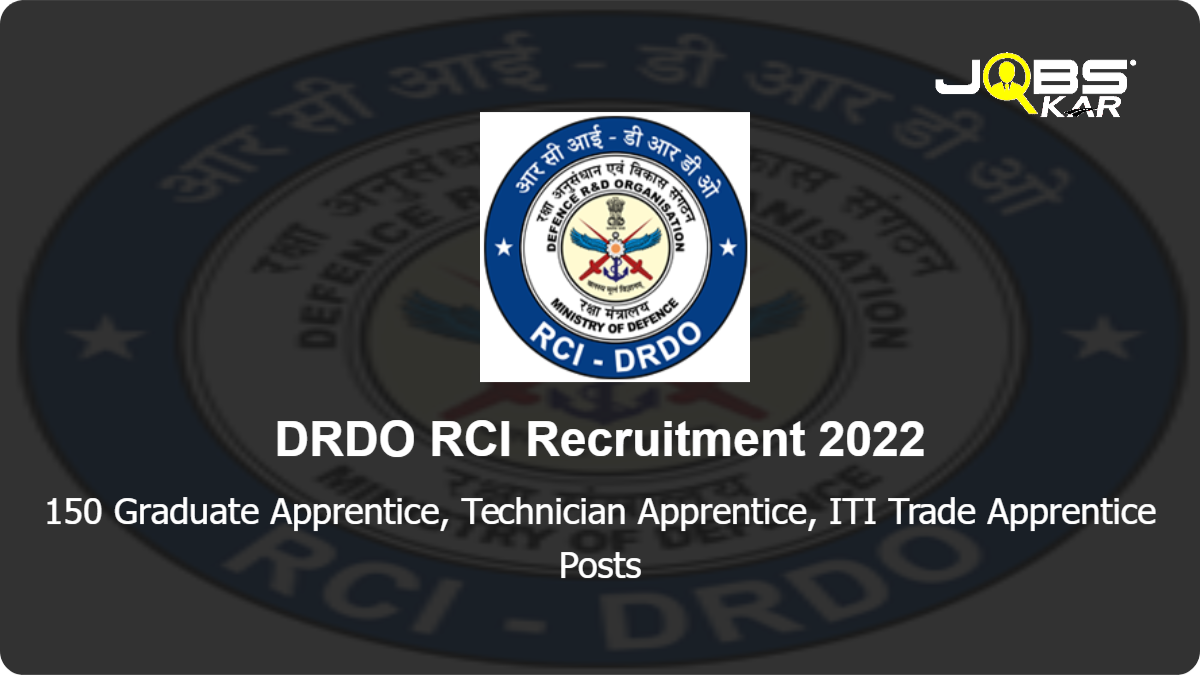 DRDO RCI Recruitment 2022: Apply Online for 150 Graduate Apprentice, Technician Apprentice, ITI Trade Apprentice Posts