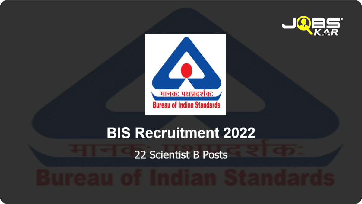 BIS Recruitment 2022: Apply Online for 22 Scientist B Posts