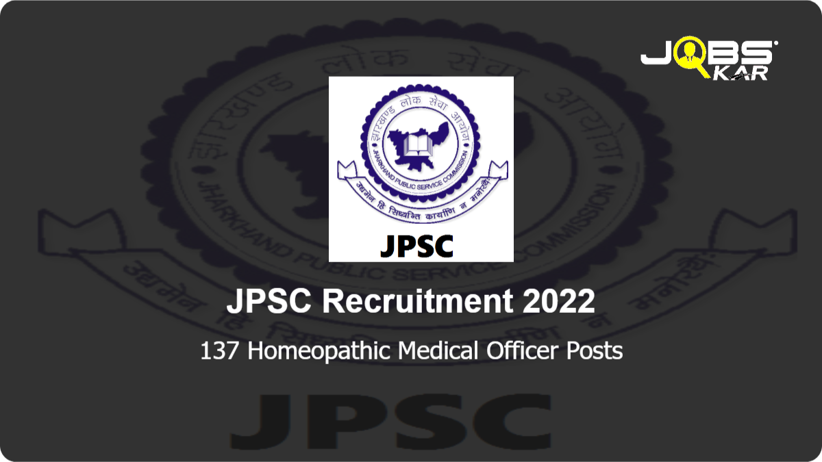 JPSC Recruitment 2022: Apply Online for 137 Homeopathic Medical Officer Posts