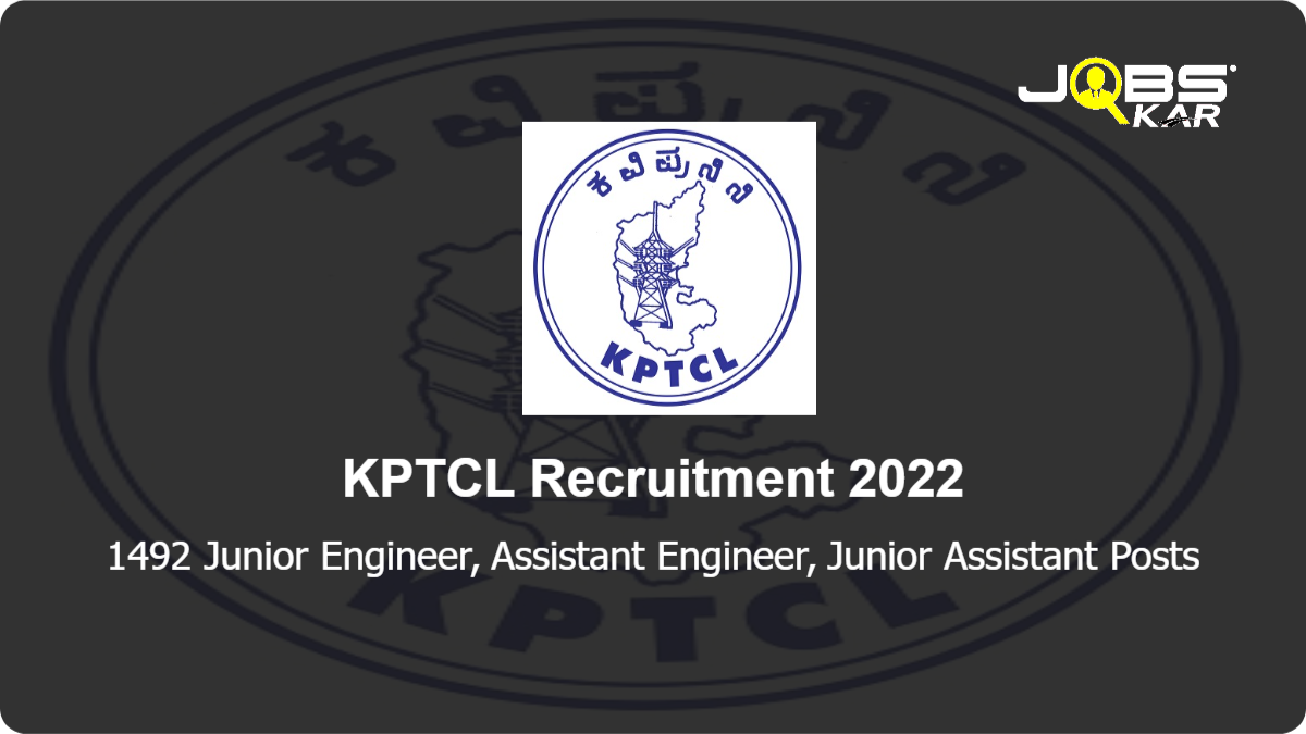 KPTCL Recruitment 2022: Apply Online for 1492 Junior Engineer, Assistant Engineer, Junior Assistant Posts