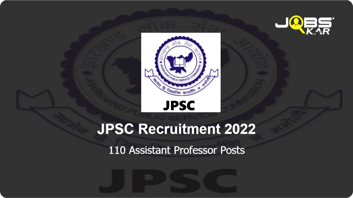 JPSC Recruitment 2022: Apply Online for 110 Assistant Professor Posts