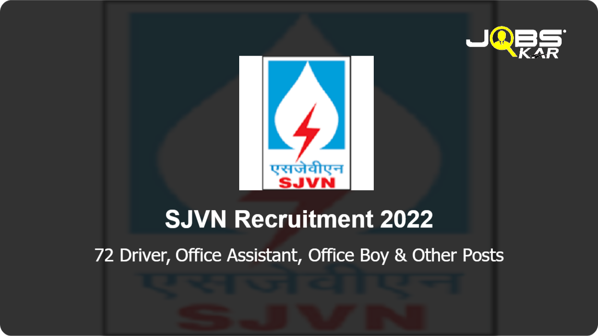 SJVN Recruitment 2022: Apply Online for 72 Driver, Office Assistant, Office Boy, Cook, Housekeeper Posts