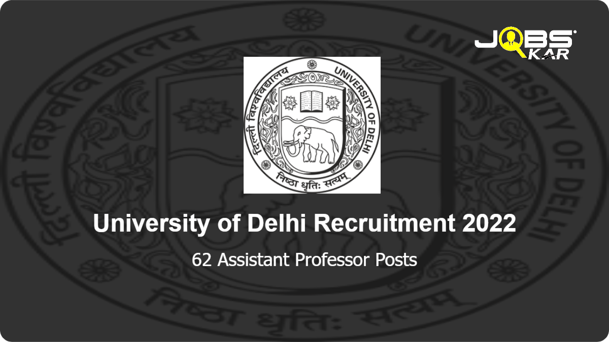 University of Delhi Recruitment 2022: Apply Online for 62 Assistant Professor Posts