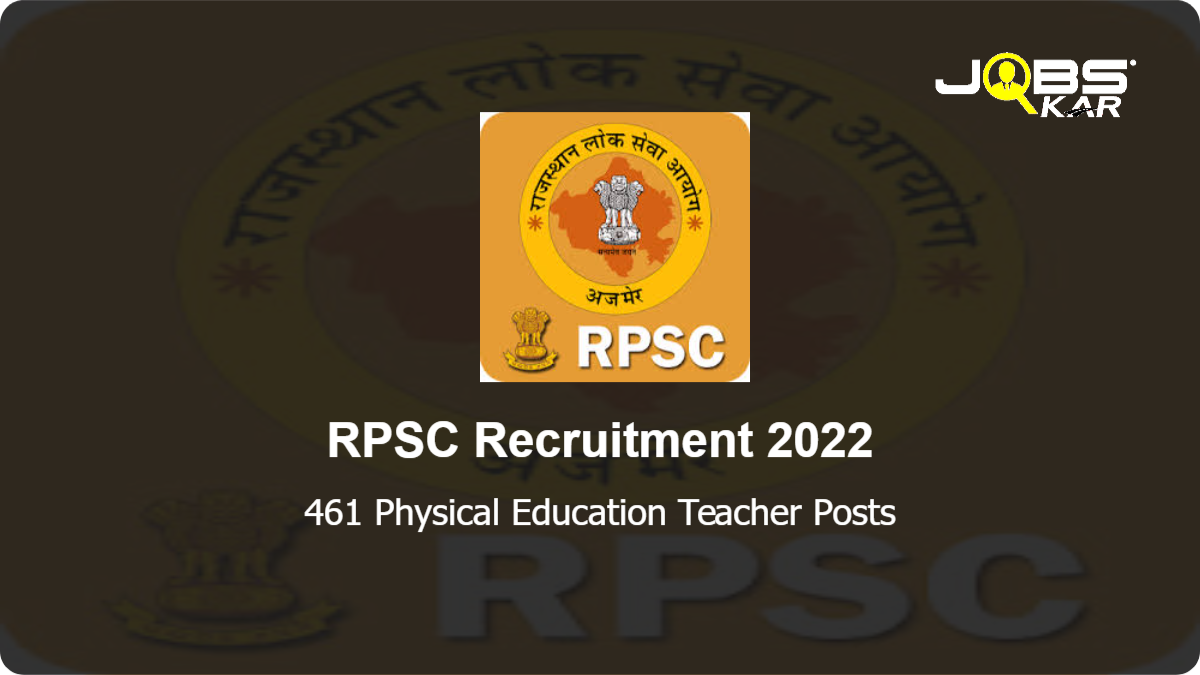 RPSC Recruitment 2022: Apply Online for 461 Physical Education Teacher Posts