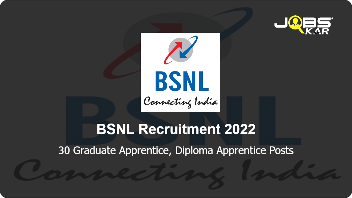 BSNL Recruitment 2022: Apply Online for 30 Graduate Apprentice, Diploma Apprentice Posts