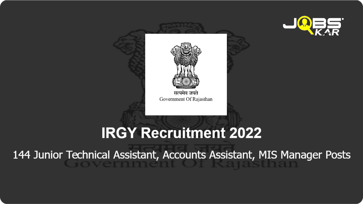 IRGY Recruitment 2022: Apply for 144 Junior Technical Assistant, Accounts Assistant, MIS Manager Posts