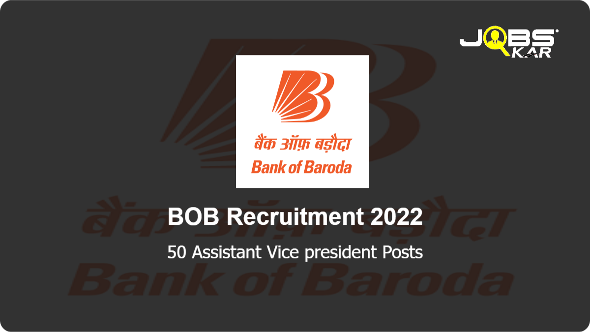 BOB Recruitment 2022: Apply Online for 50 Assistant Vice president Posts