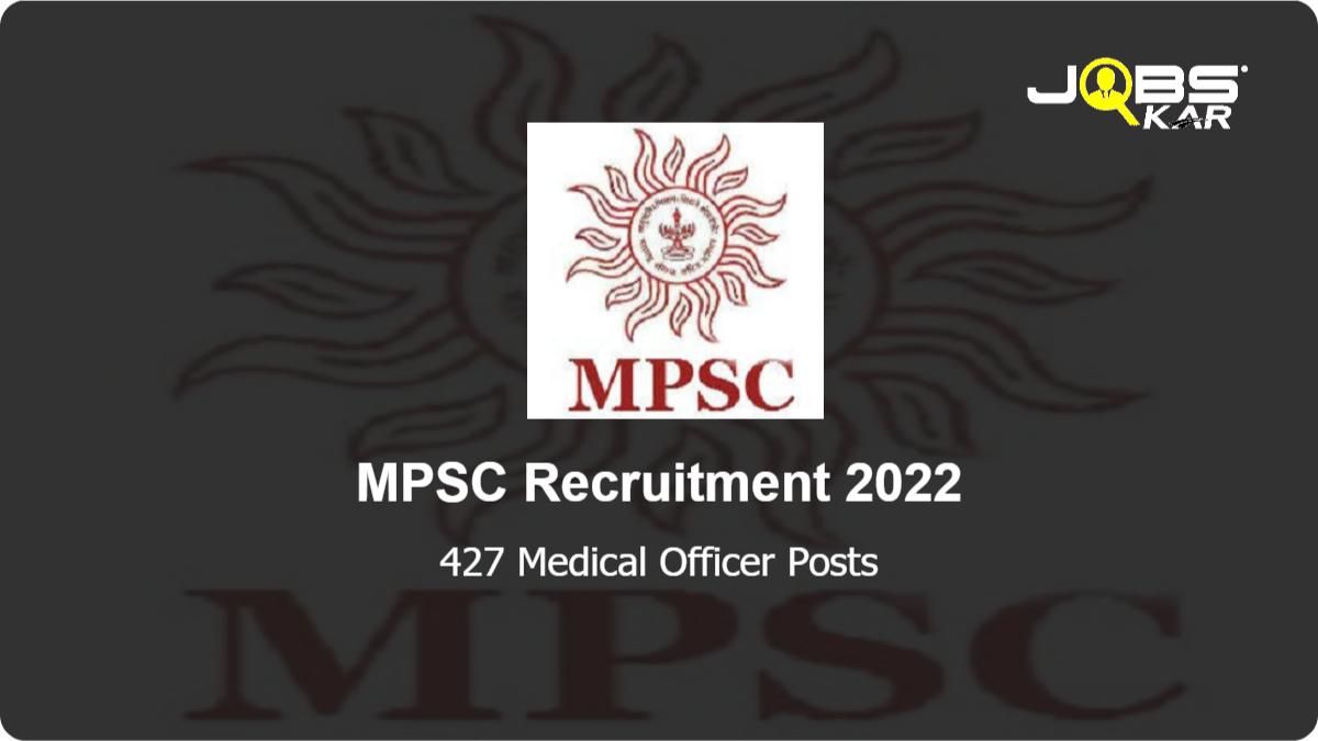 MPSC Recruitment 2022: Apply Online for 427 Medical Officer Posts