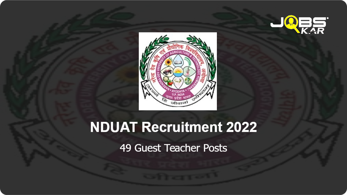 NDUAT Recruitment 2022: Walk in for 49 Guest Teacher Posts