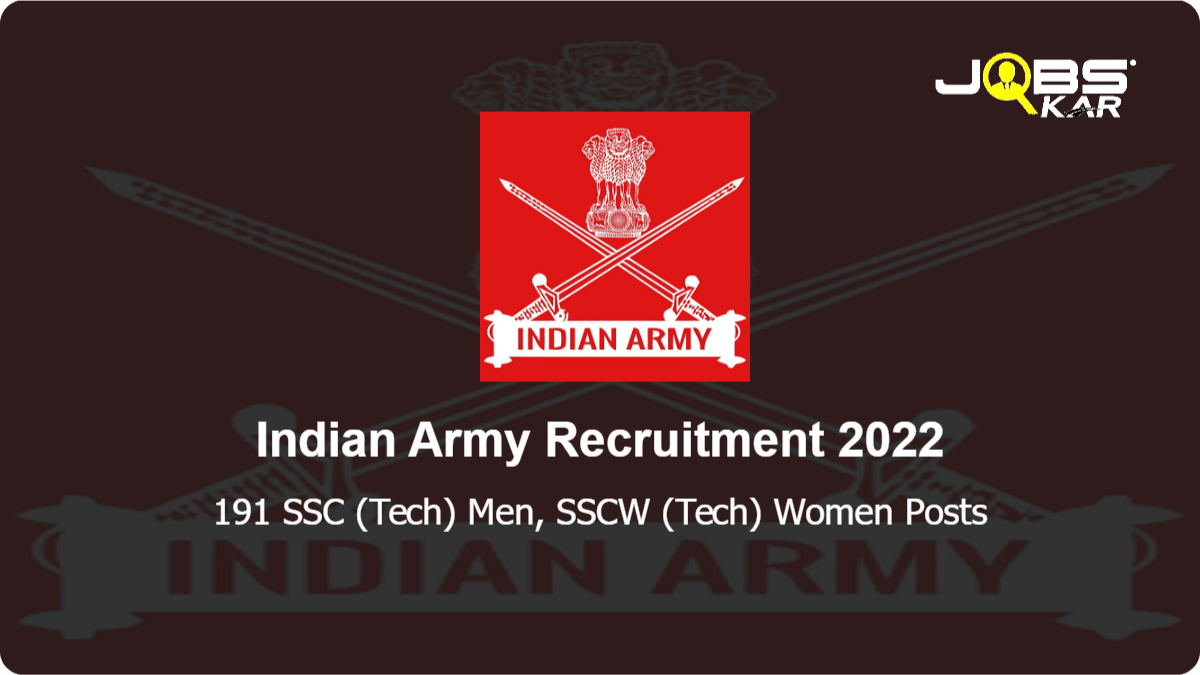 Indian Army Recruitment 2022: Apply Online for 191 SSC (Tech) Men, SSCW (Tech) Women Posts