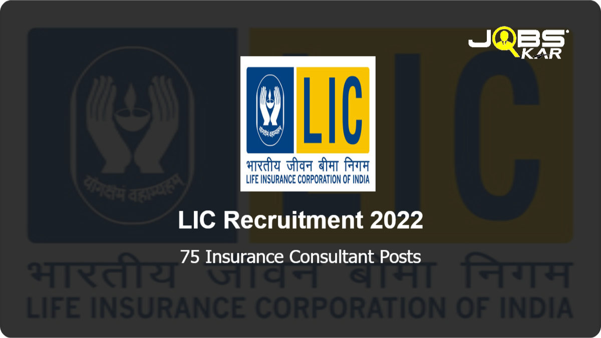 LIC Recruitment 2022: Apply for 75 Insurance Consultant Posts