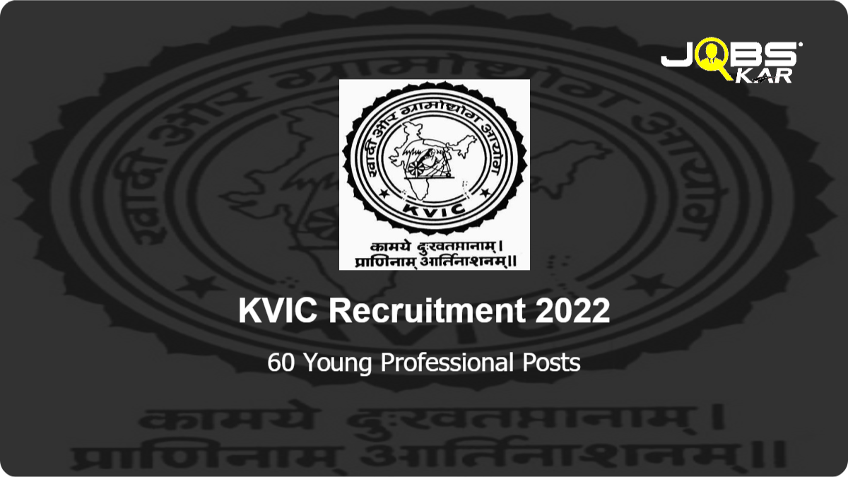 KVIC Recruitment 2022: Apply for 60 Young Professional Posts
