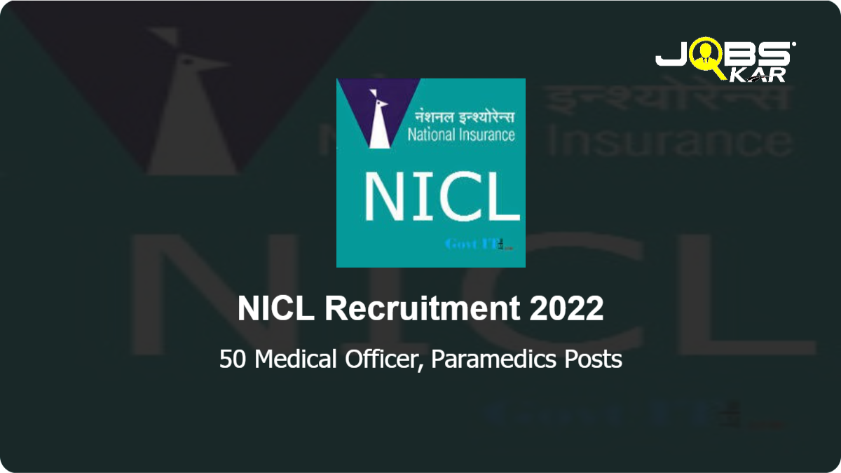 NICL Recruitment 2022: Apply for 50 Medical Officer, Paramedics Posts