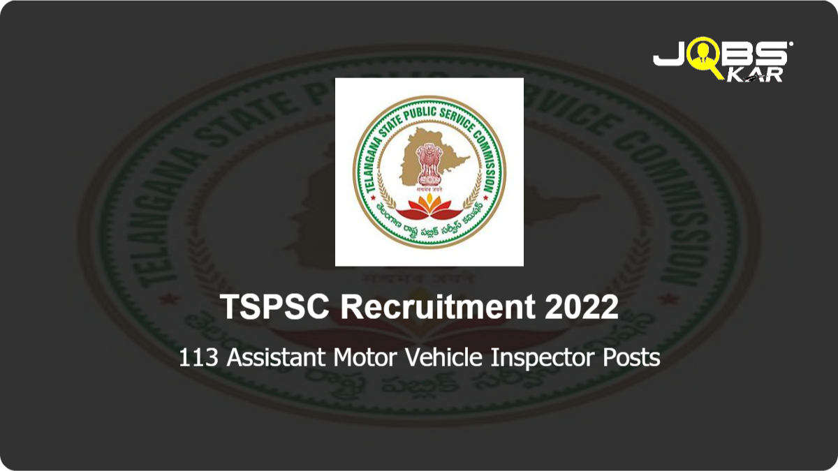 TSPSC Recruitment 2022: Apply Online for 113 Assistant Motor Vehicle Inspector Posts