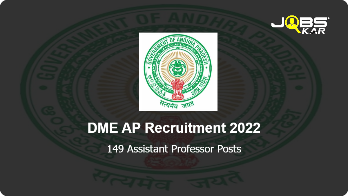 DME AP Recruitment 2022: Apply for 149 Assistant Professor Posts