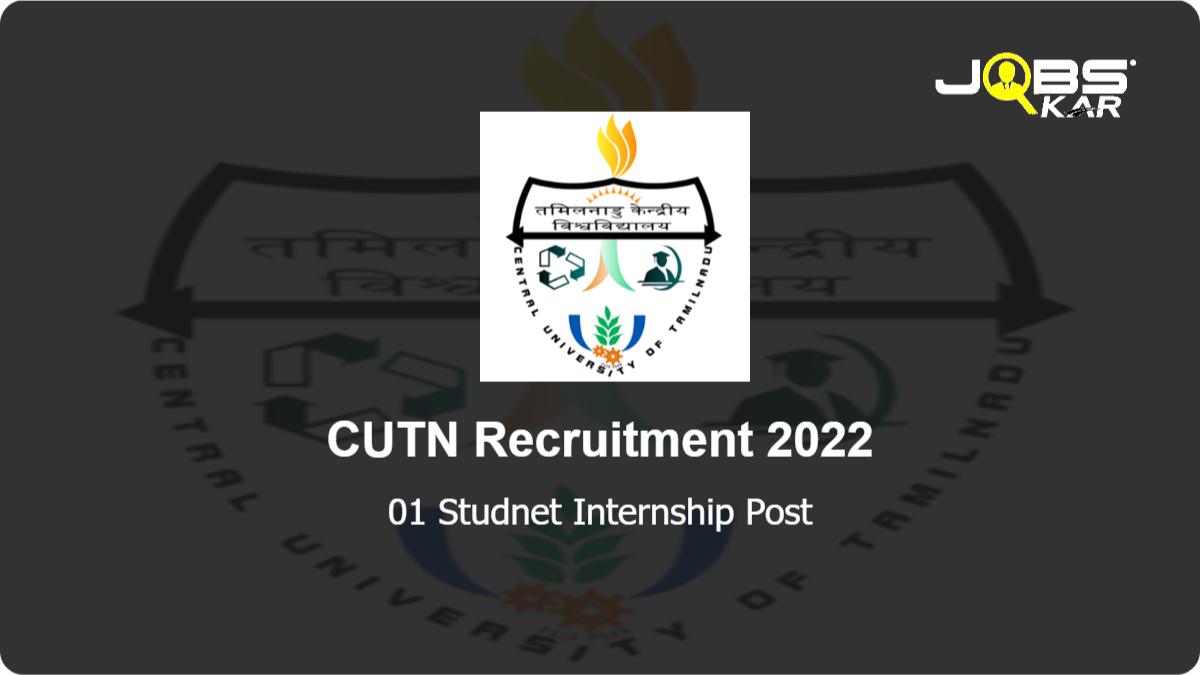 CUTN Recruitment 2022: Apply Online for Studnet Internship Post