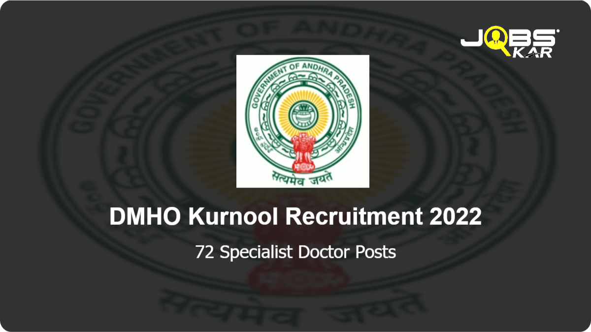 DMHO Kurnool Recruitment 2022: Apply for 72 Specialist Doctor Posts