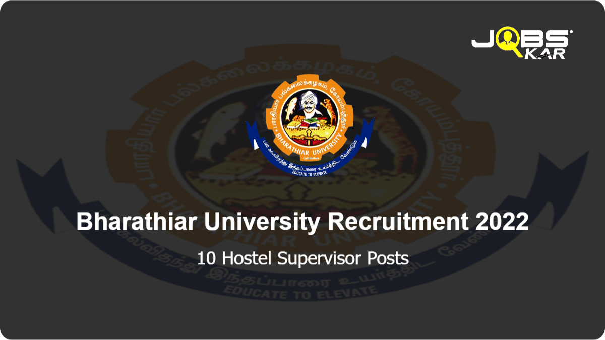 Bharathiar University Recruitment 2022: Apply for 10 Hostel Supervisor Posts